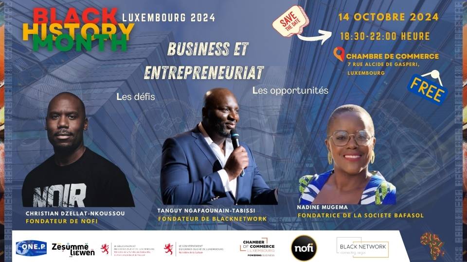 Black Entrepreneuriat; Antiracisme Luxembourg; One people Luxembourg; Black History month Octobre 2024