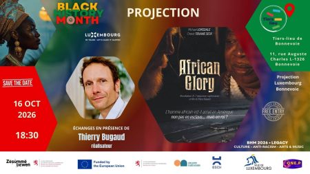 Projection DÉbat AFRICAN GLORY; Black History Month Luxembourg 2026; Antiracisme Luxembourg