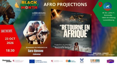Afro Projections ; Black History Month Luxembourg 2026; Antiracisme Luxembourg