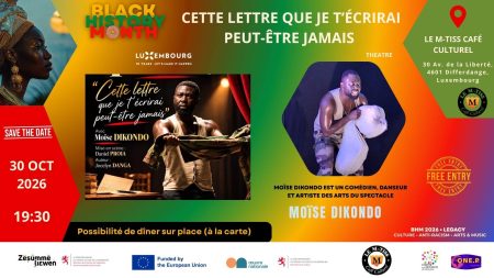 Théâtre avec Moise DIKONDO - BHM; Black History Month Luxembourg 2026; Antiracisme Luxembourg